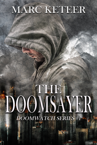 The Doomsayer, #1, Doomswatch by Marc Keteer